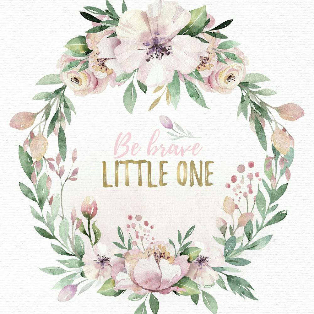 Be Brave Little One - Nursery Quotes