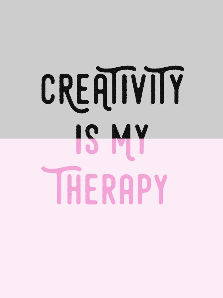Creativity Is My Therapy Pink