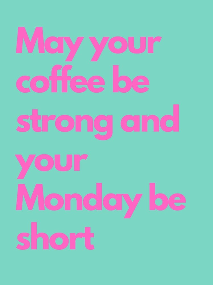 Monday Be Short Pink And Teal Kitchen Typography
