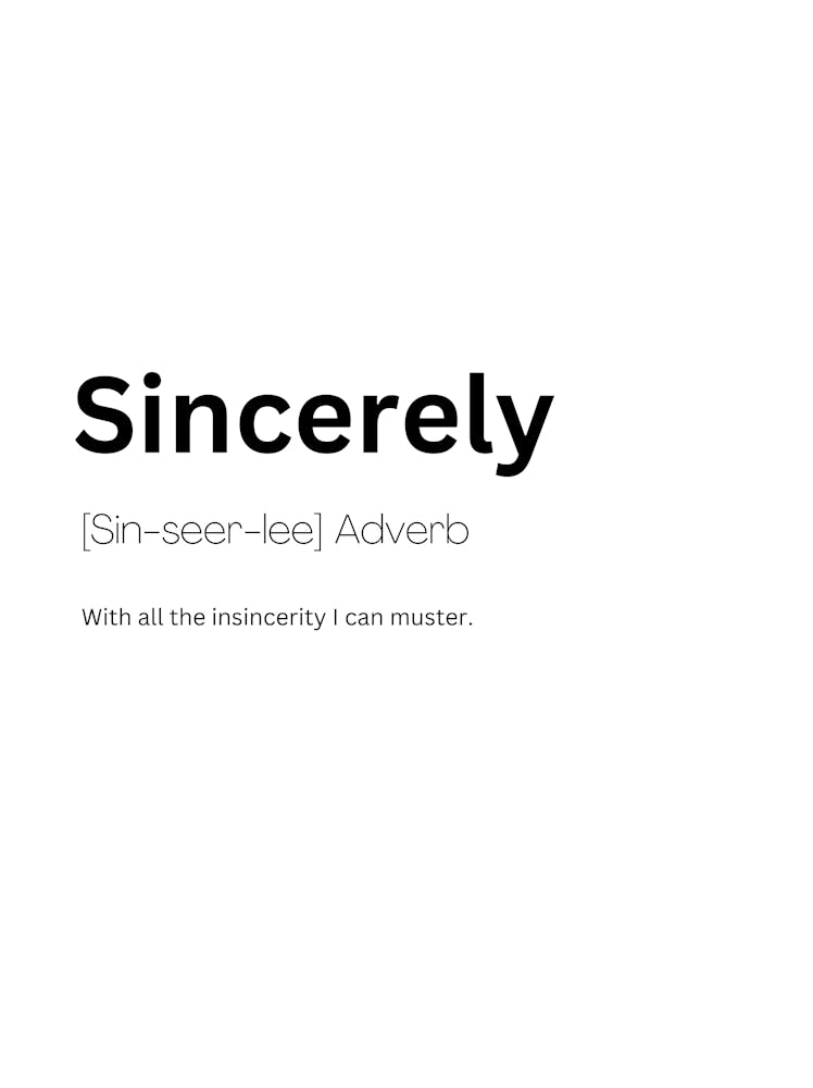 Sincerely Definition Meaning