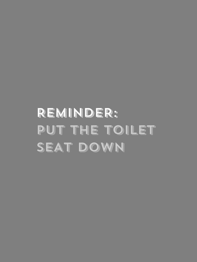 Remind Put The Toilet Seat Down