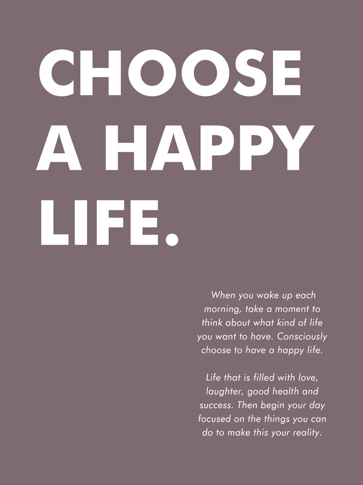 Choose A Happy Life Vertical 10