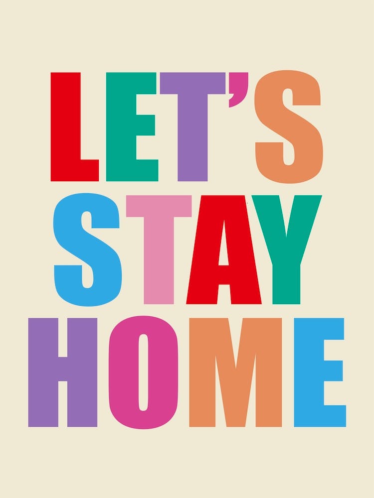 Let’s Stay Home Rainbow
