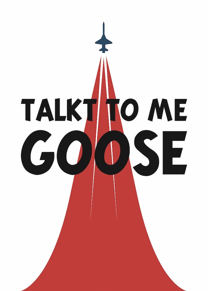 Talk To Me Goose