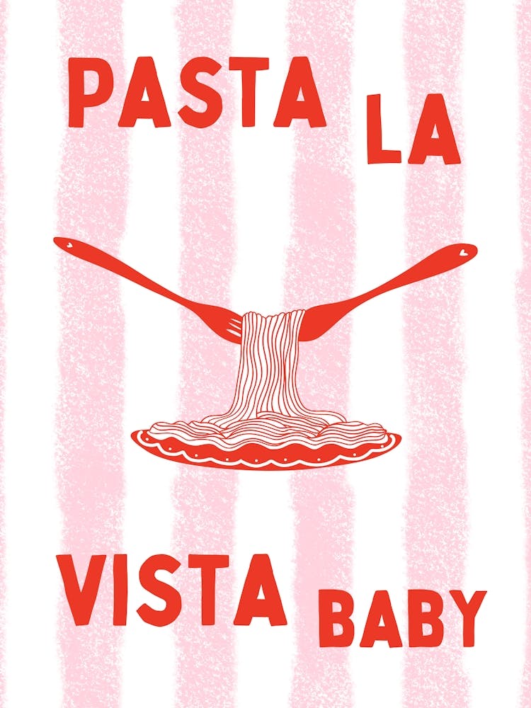 Pasta La Vista Baby