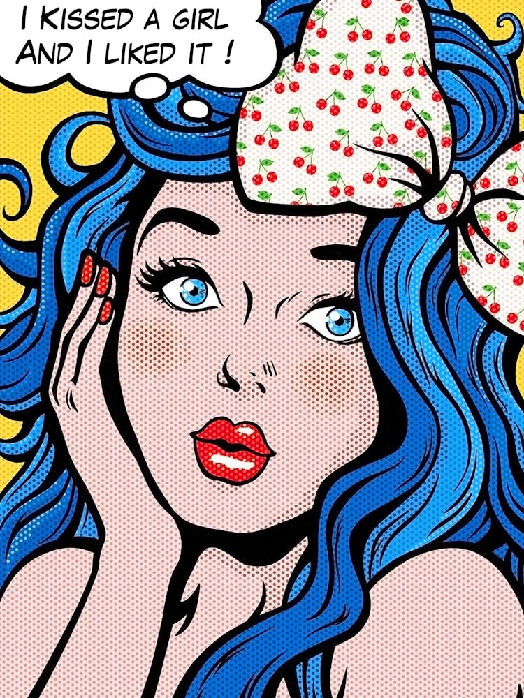 I Kissed A Girl And I Liked It, Funny Pop Art Girl