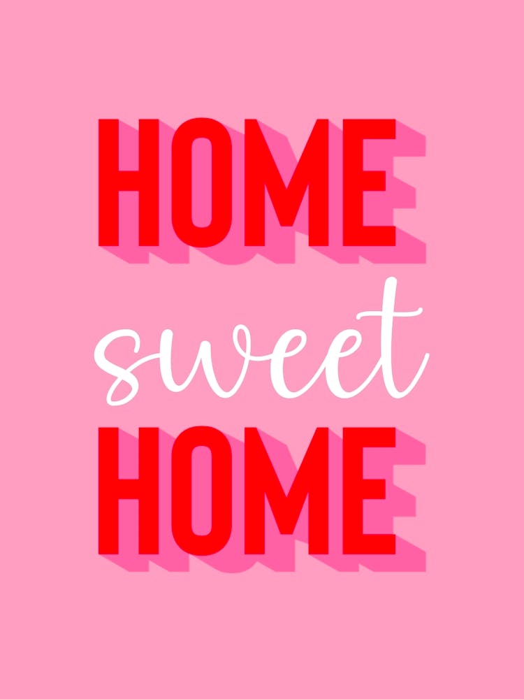 Home Sweet Home Typography Pink and Red
