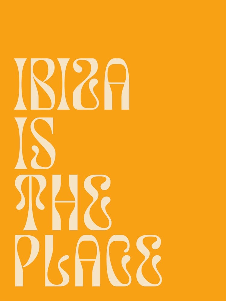 Ibiza Is The Place
