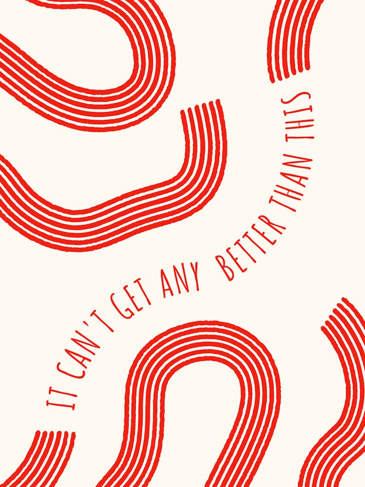 Can'T Get Any Better Than This