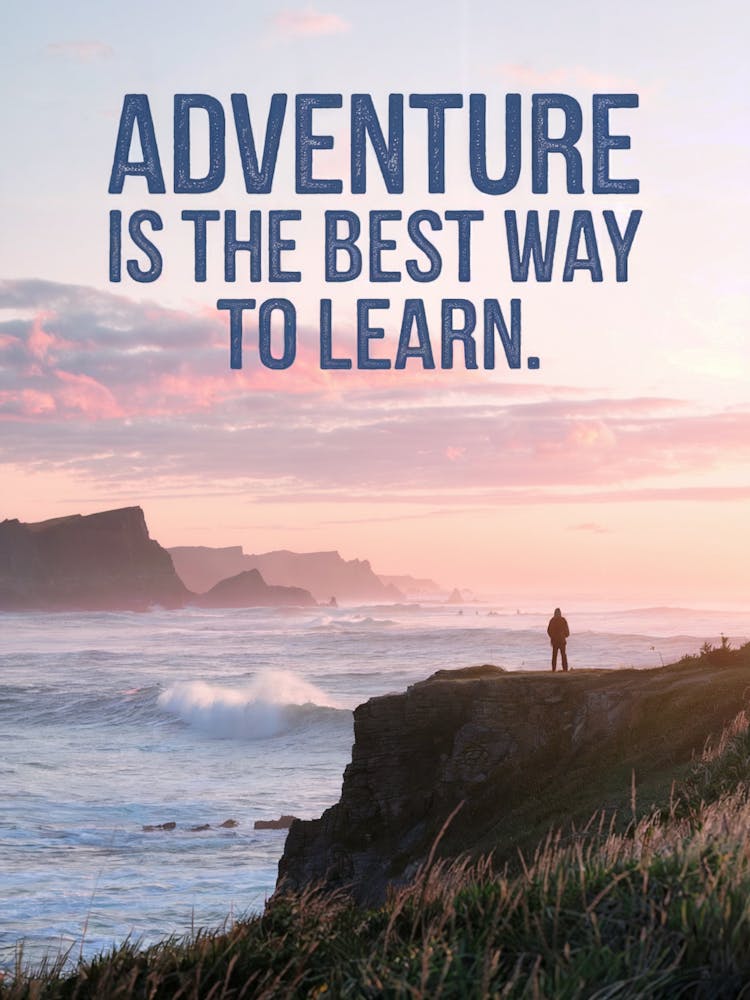 Inspirational Poster: Adventure Is The Best Way To Learn!