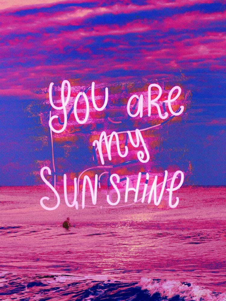 Quote You Are My Sunshine