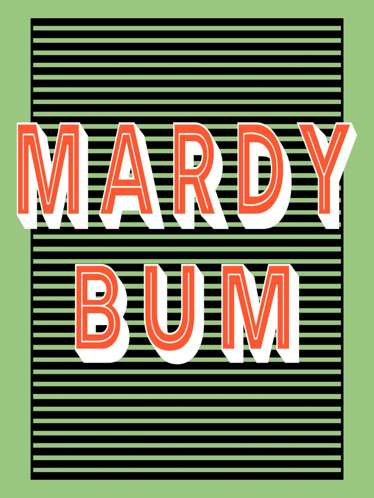 Mardy Bum Typography Portrait