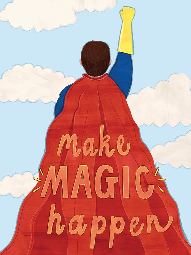 Make Magic Happen Super Hero
