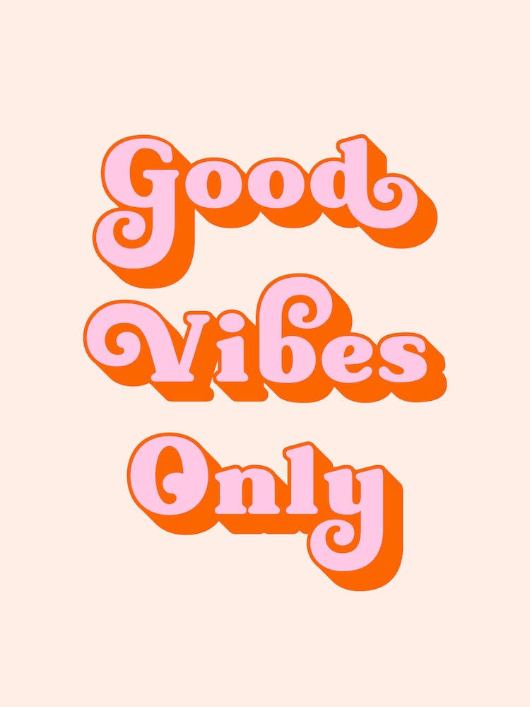 Good Vibes Only (pink and orange tone)