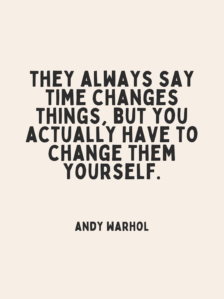 They Always Say Time Changes Things | Oatmeal And Black