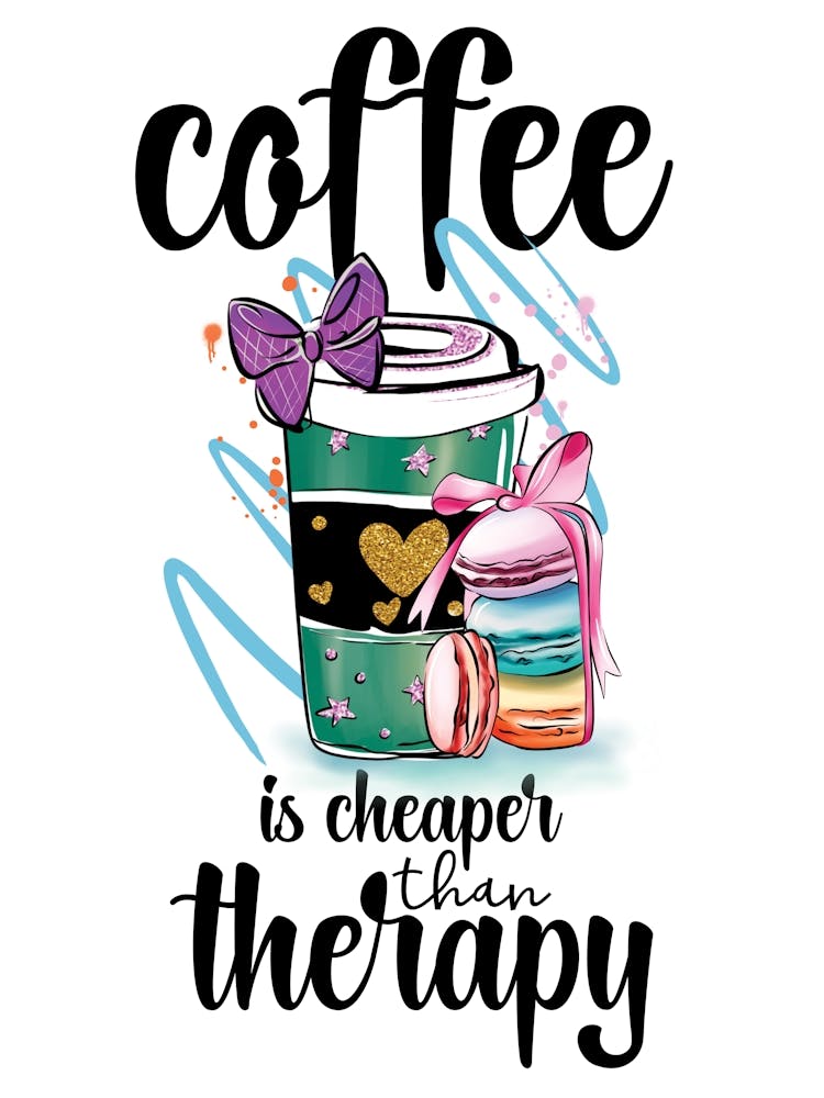 Coffee Is Cheaper Than Therapy Quote