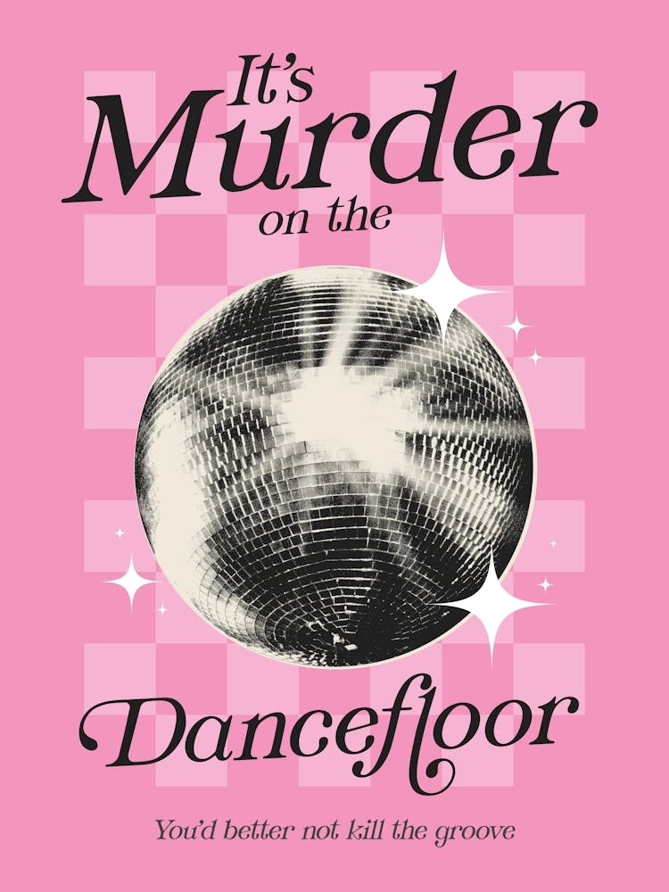 It's Murder On The Dancefloor