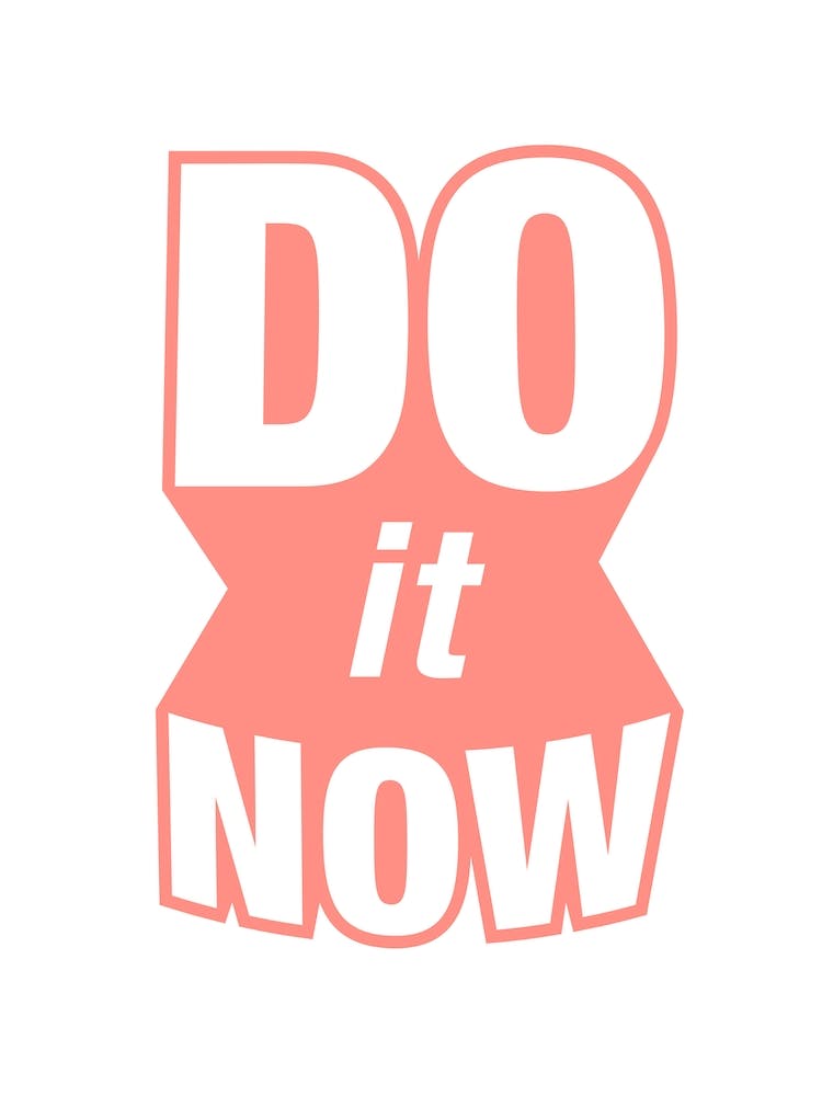 Do It Now