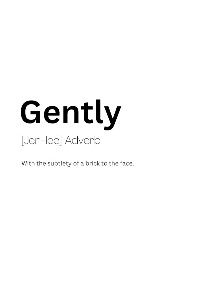 Gently Definition Meaning