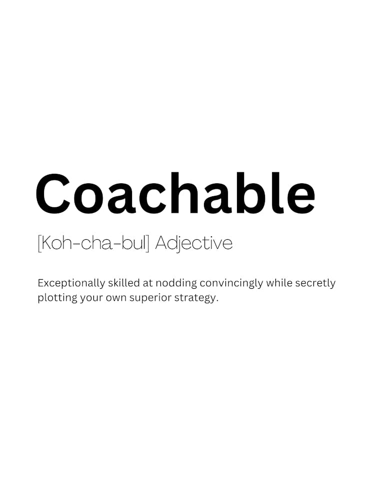 Coachable Definition Meaning 1