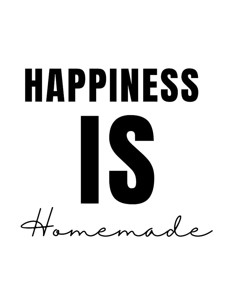 Happiness Is Homemade