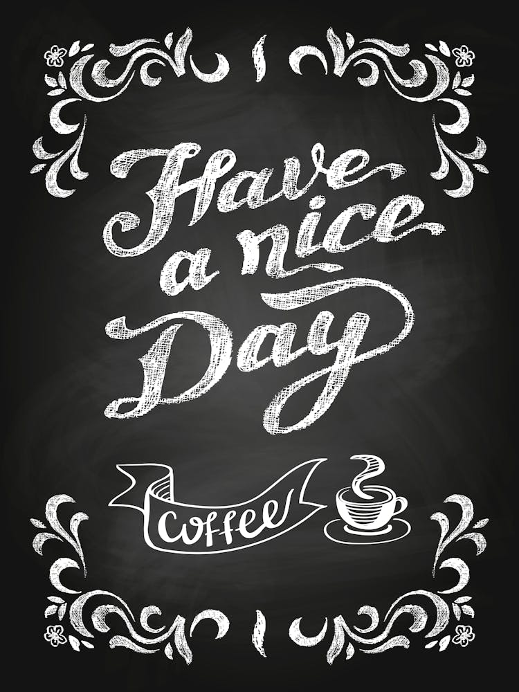 Have A Nice Day Coffee — Coffee poster, kitchen print, lettering