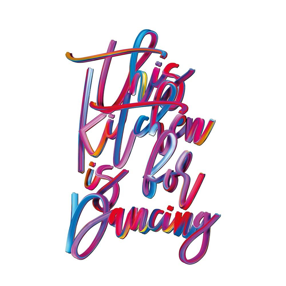 Colourful Graffiti Type This Kitchen Is For Dancing 1