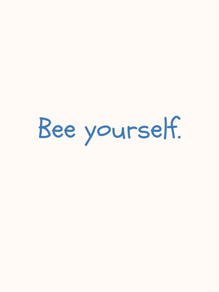 Bee Yourself Blue Quote Poster