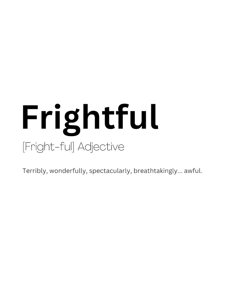 Frightful Definition Meaning