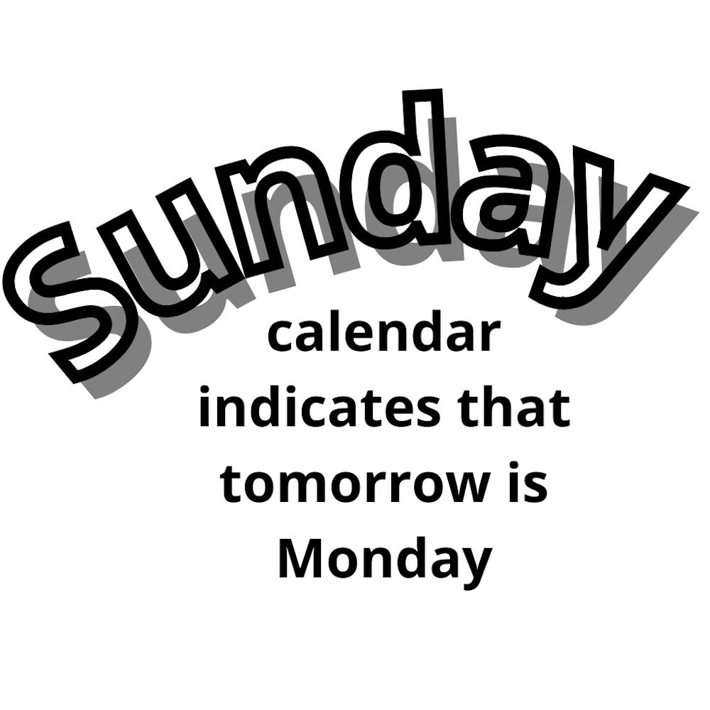 Sunday Calendar Indicates That Tomorrow Is Monday
