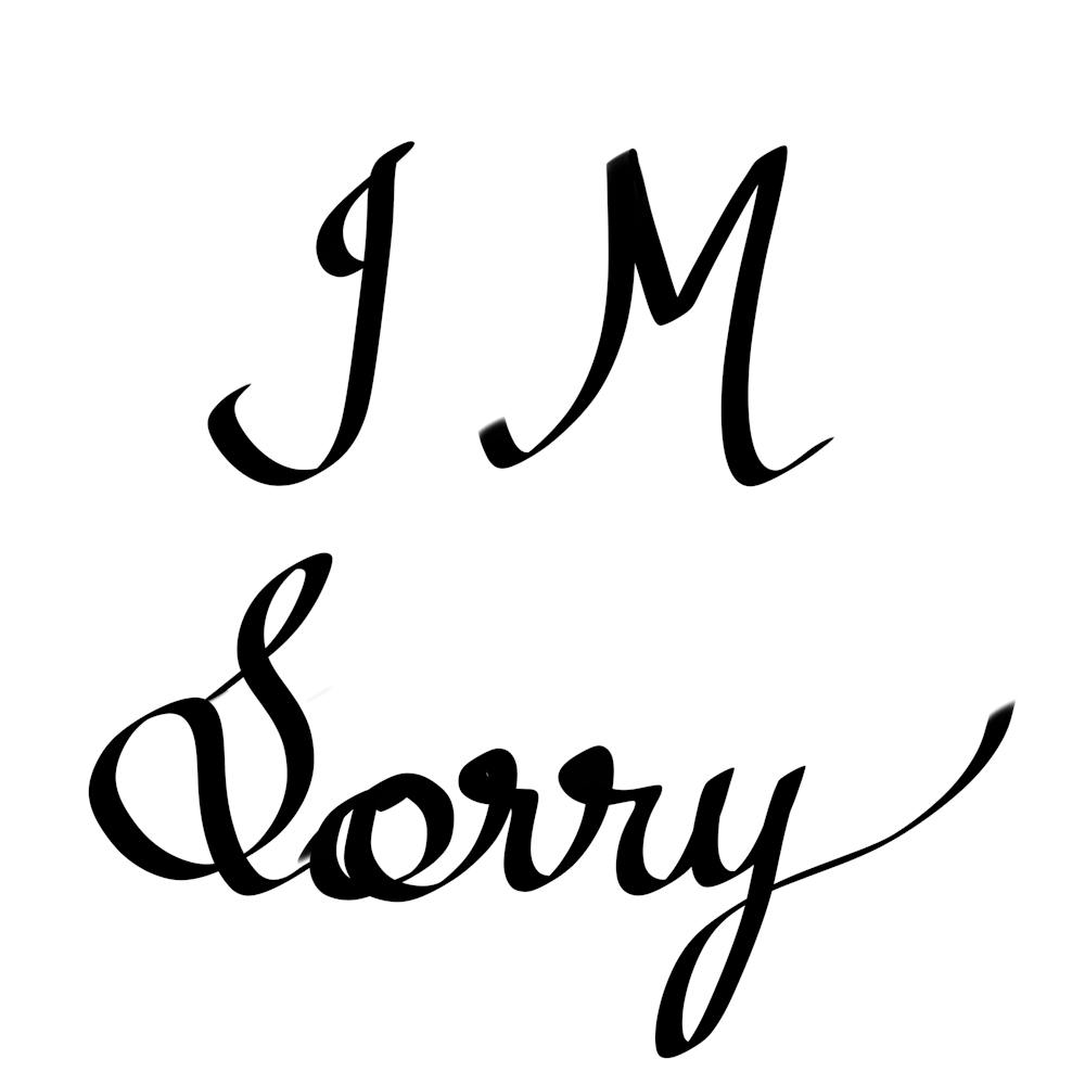 I Am Sorry