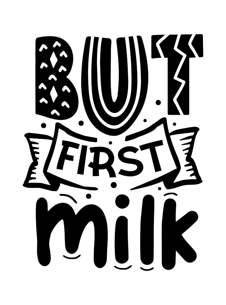 But First Milk