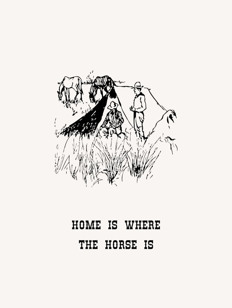 Home Is Where The Horse Is