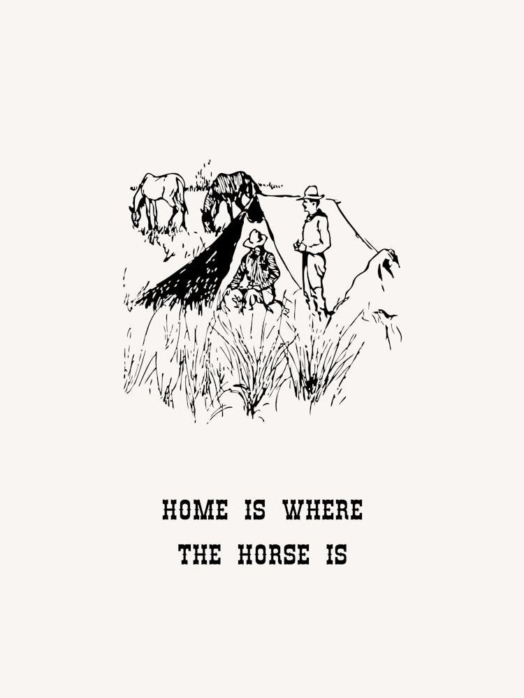 Home Is Where The Horse Is