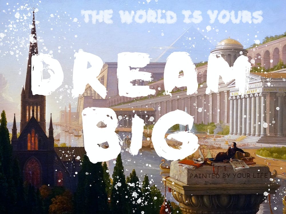 Dream Big