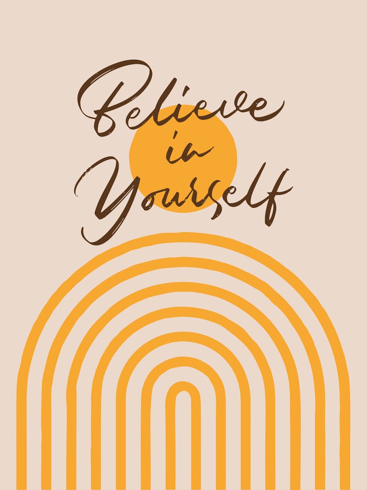 Glaube an dich selbst