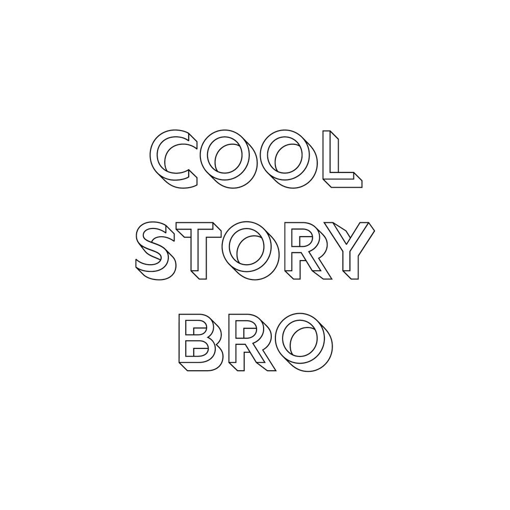 Cool Story Bro