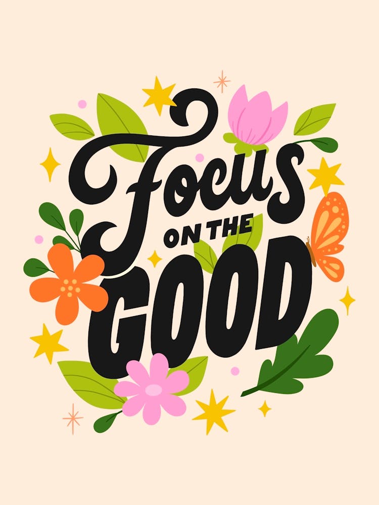 Focus on the Good
