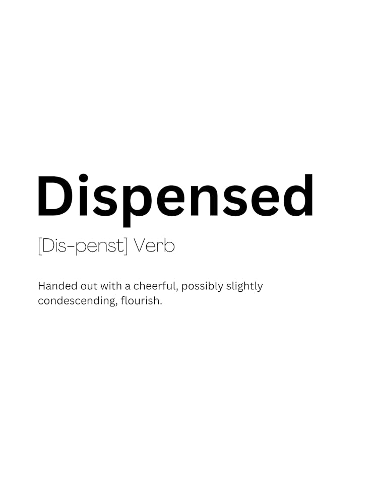 Dispensed Definition Meaning 1