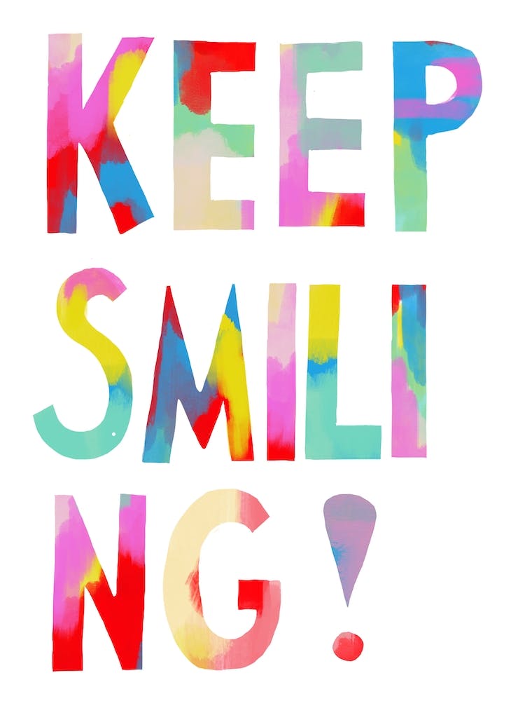 Keep Smiling