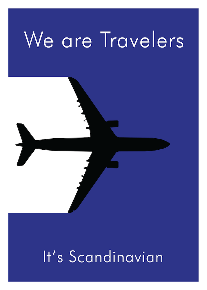 We are Travelers It's Scandinavian