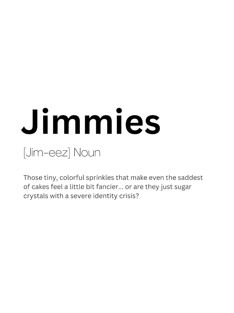 Jimmies Definition Meaning