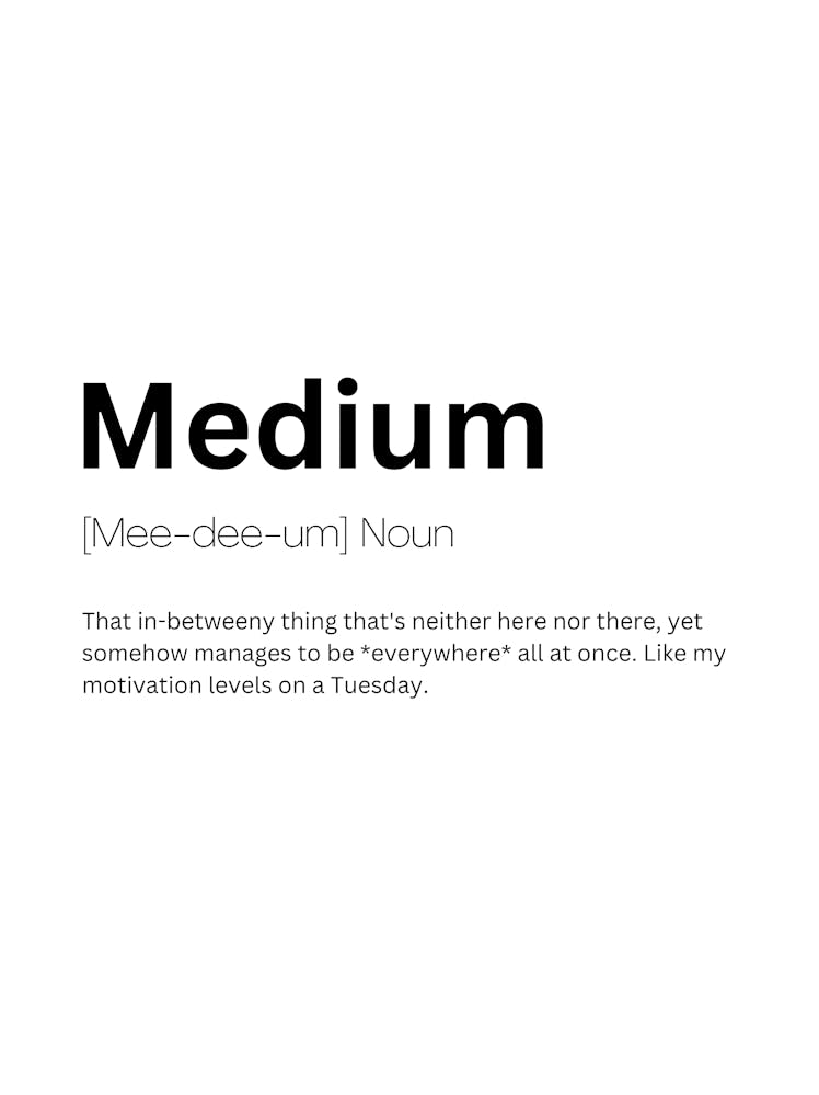 Medium Definition Meaning