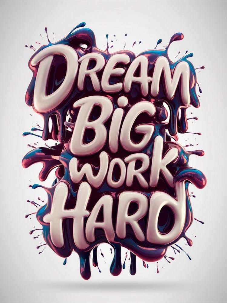 Dream Big Work Hard 3