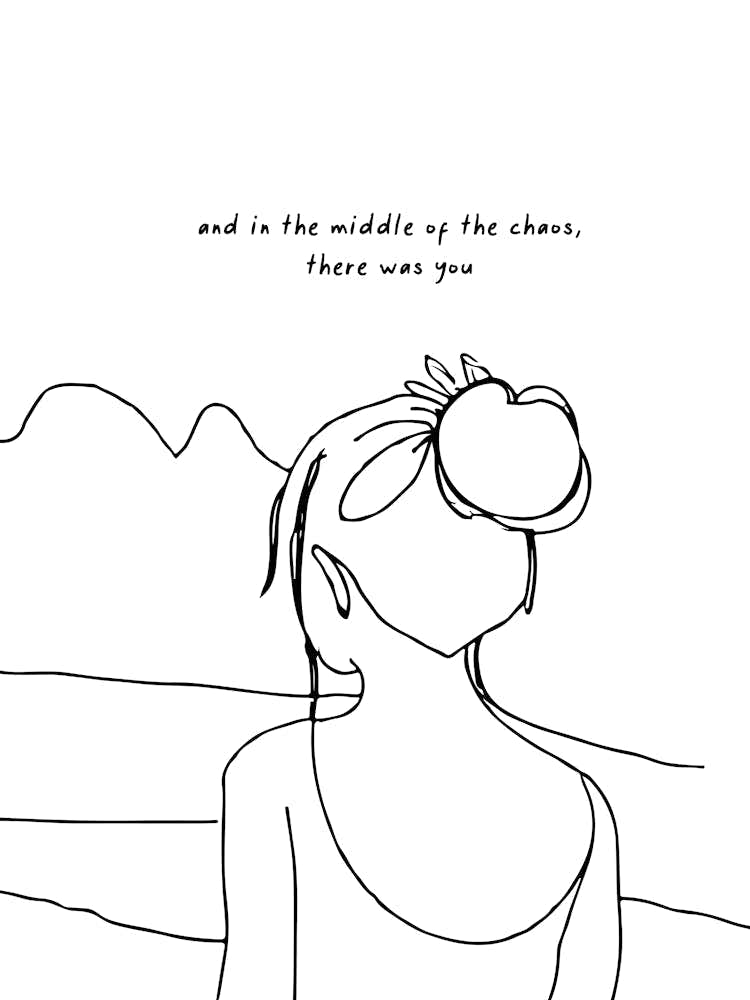 And In The Middle Of The Chaos, There Was You Line Art 1