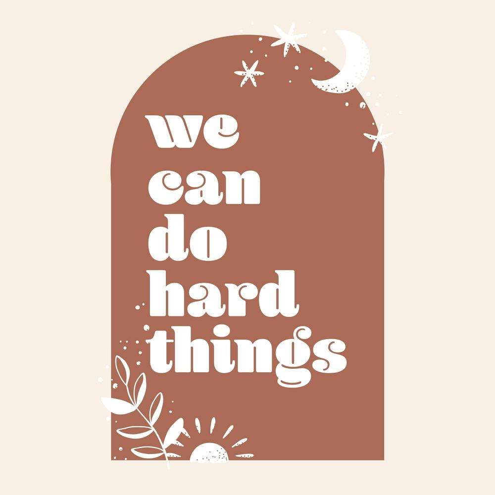 We Can Do Hard Things Boho Arch Square