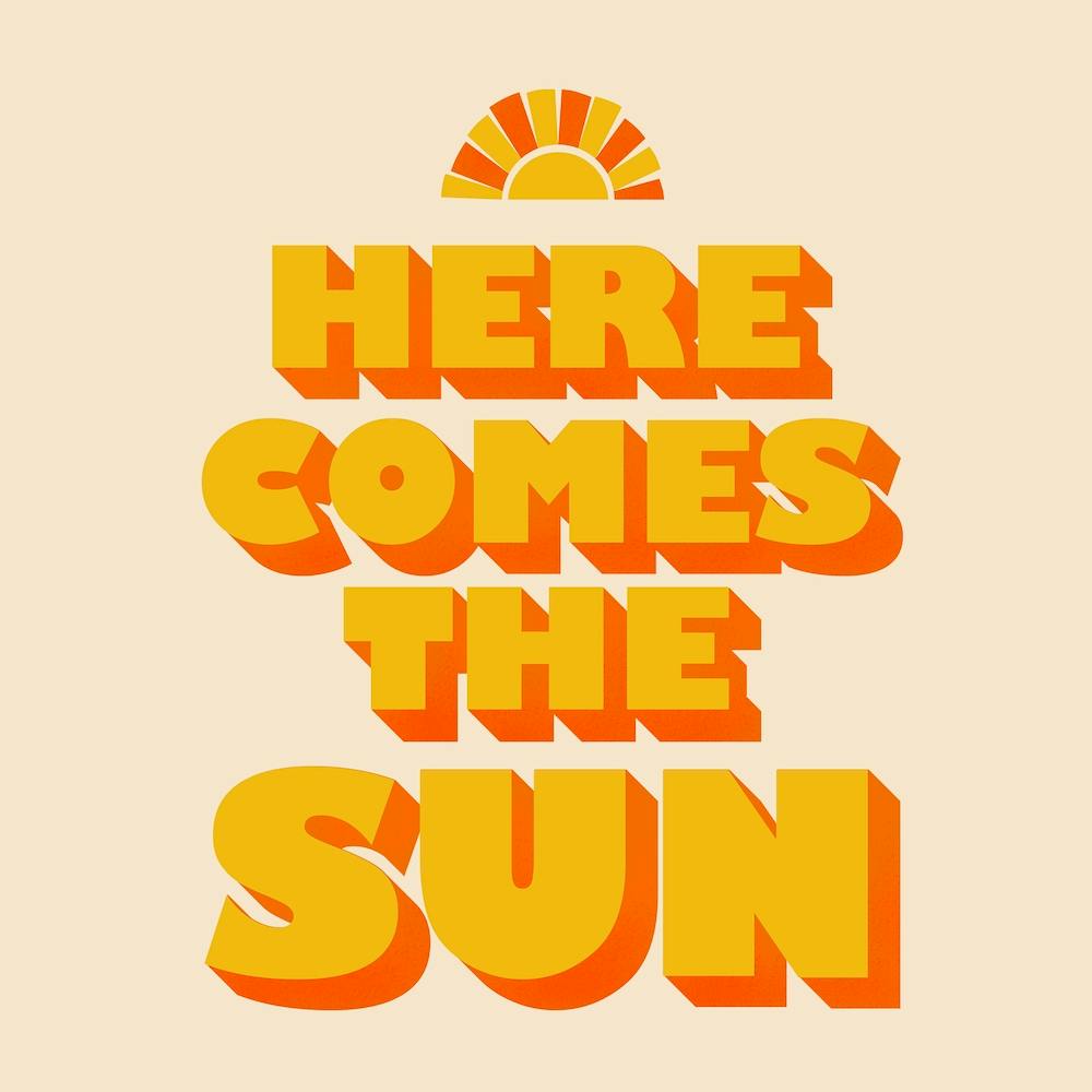 Here Comes The Sun Square