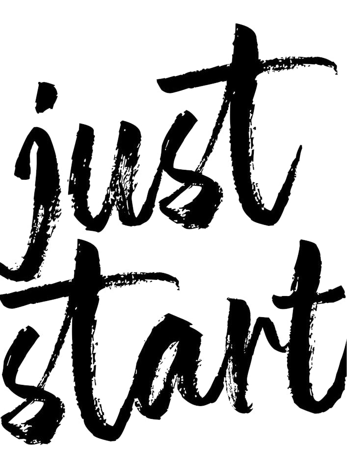 Just Start