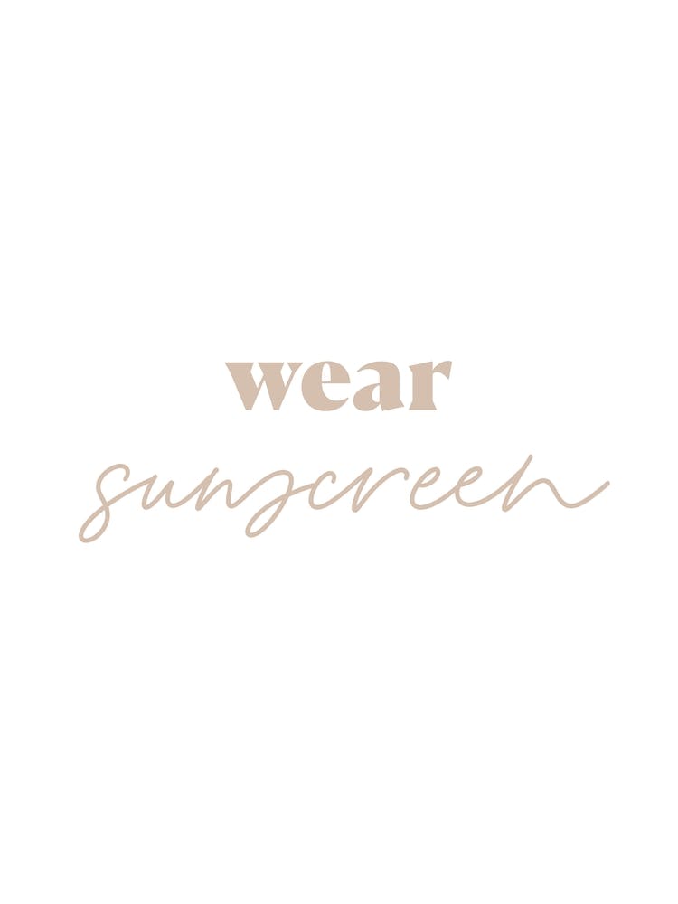 Wear Sunscreen