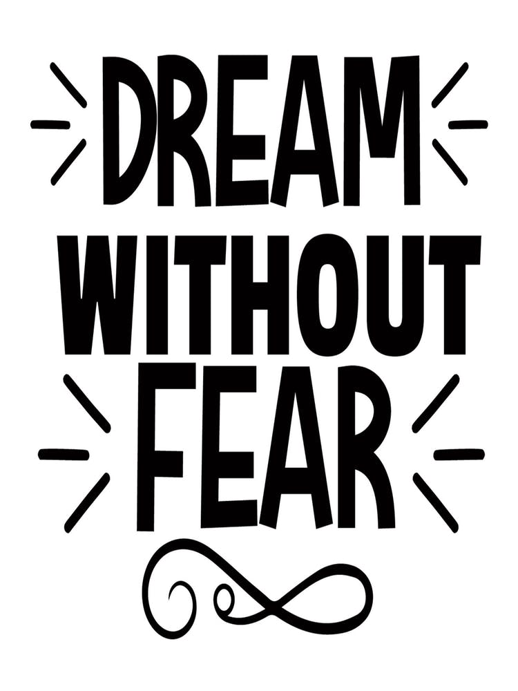 Dream Without Fear, Motivational quotes, Positive Affirmation